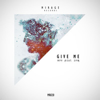 MPV feat. 3PM - Give Me (Original Mix) by MPV