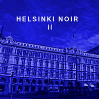 Helsinki Noir 11 - Live Set by Night Foundation