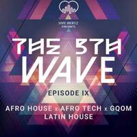 The 5th Wave XII (Afro House x Afro Tech x Latin House) by Five Hertz