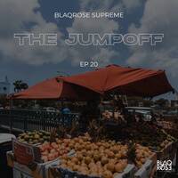 THE JUMPOFF MIX EP20 by Blaqrose Supreme