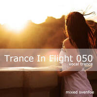 Trance In Flight 050 (Sept,11 2014) by Svenfoe