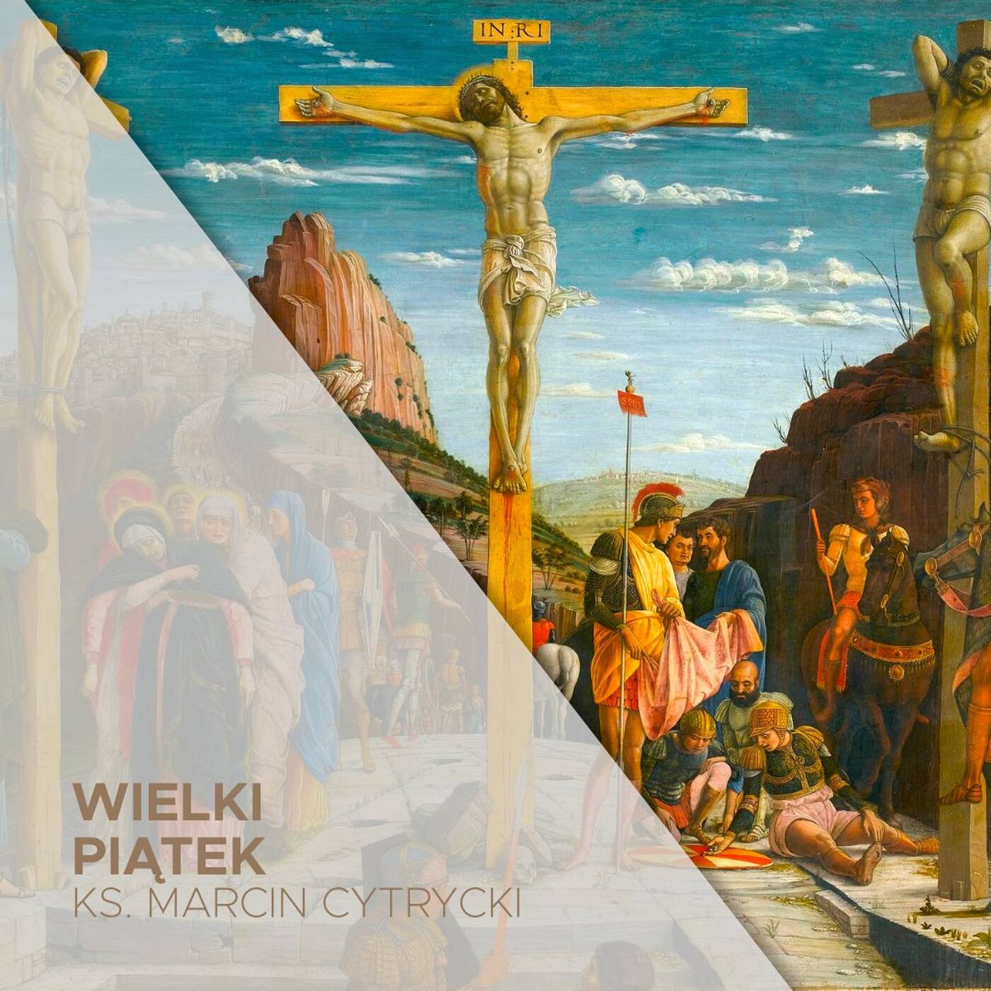 Wielki Piątek (18.04.2025) - Ukrzyżowany za moje grzechy - ks. Marcin Cytrycki episode artwork