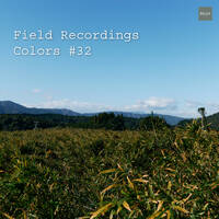 Field Recordings | Colors #32 by PG3A