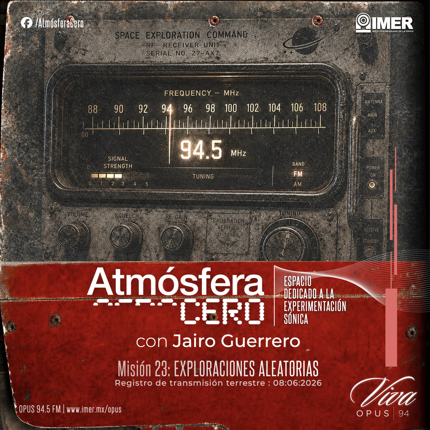 Atmósfera Cero — Edición 23 : Exploraciones Aleatorias | Jairo Guerrero | Opus 94 (IMER) | Juno 8 -2026 episode artwork