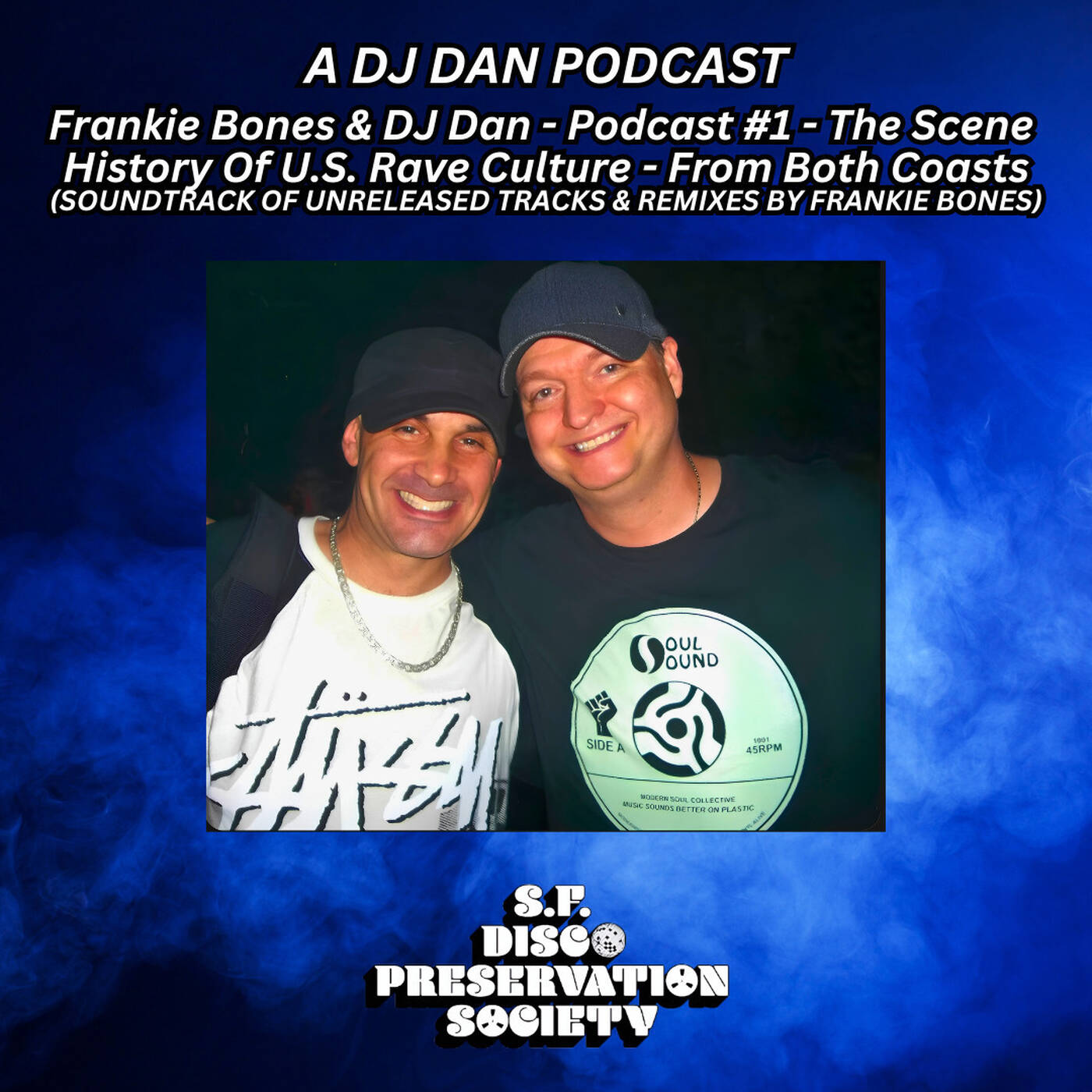 The Scene - DJ Dan + Frankie Bones - History Of U.S. Rave Culture episode artwork