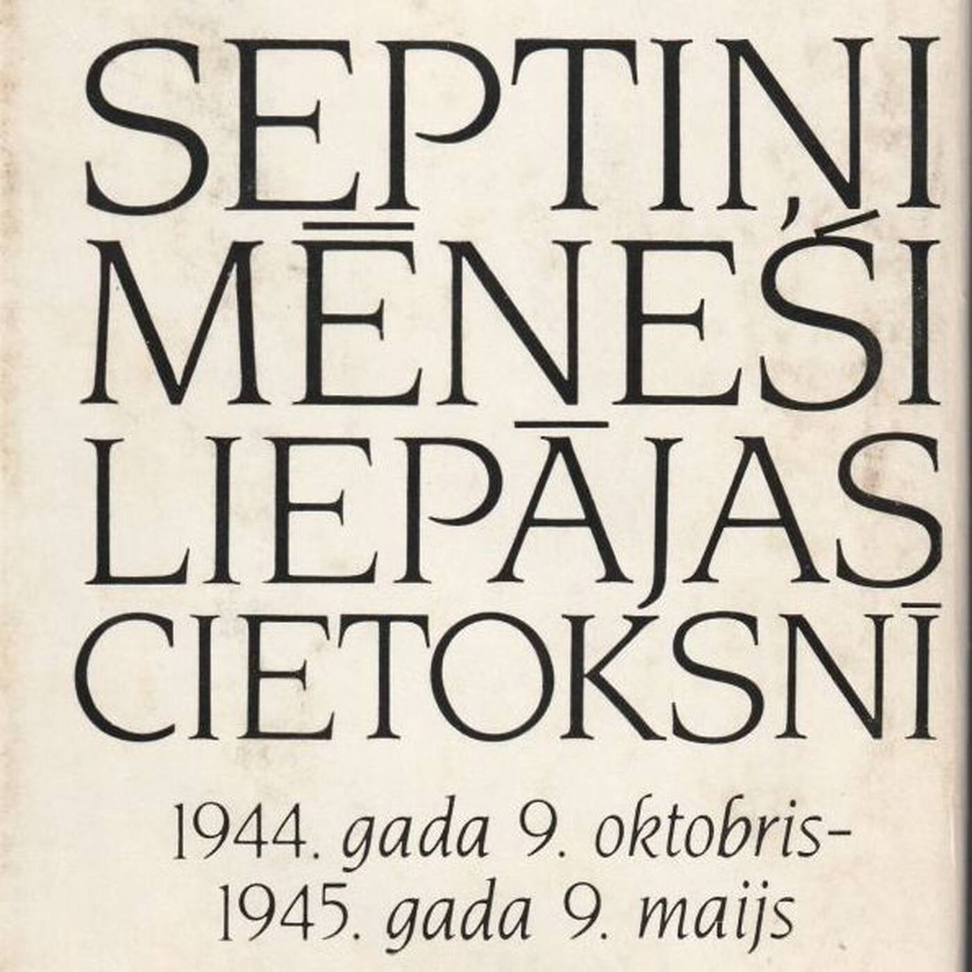 Septiņi mēneši Liepājas cietoksnī. Julijans Vaivods