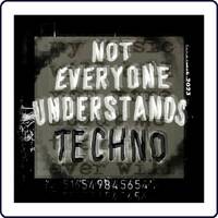 NOT EVERYONE UNDERSTANDS TECHNO by lukasmoh