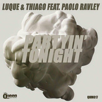 Luque &amp; Thiago ft Paolo Ravley - PARTYIN' TONIGHT (Fabio Campos &amp; Rodolfo Bravat Remix) SNIPPET by Rodolfo Bravat