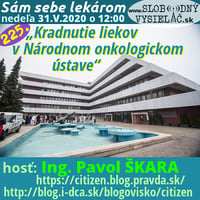 Sám sebe lekárom 225 - 2020-05-31 „Kradnutie liekov v Národnom onkologickom ústave“ by Slobodný Vysielač