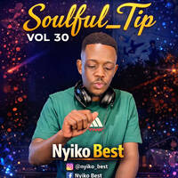 SOULFUL_Tip Vol 30 Broken Beat Mix by Nyiko Best