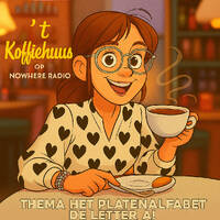 Koffiehuus #055 - Jeanet - Nowhere Radio - 21-10-2025 - PlatenALfabet - A by MusicFreaks
