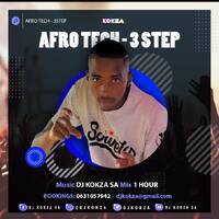 DJ KOKZA SA - Afro Tech 3Step Eps 2 Mix by DJ KOKZA SA