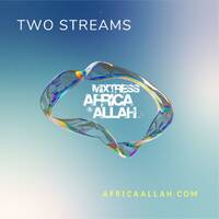 Two Streams| 07.24.23 Vibe Check by Mixtress Africa Allah