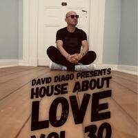 David Diago presents House About Love Vol. 30 by David Diago