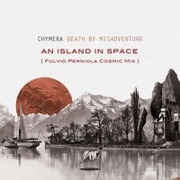 Chymera - An island in space (Fulvio Perniola Cosmic Mix) by TEST PRESSING