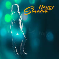 Nancy Sinatra le miX by la French P@rty by meSSieurG