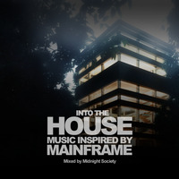 Various Artists - Into The House - Mixed by Midnight Society by Curtis Atchison
