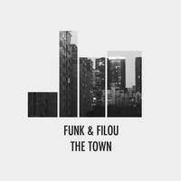 FUNK &amp; FILOU - The Town (Original Mix) Preview by FUNK & FILOU [KIT DA FUNK]