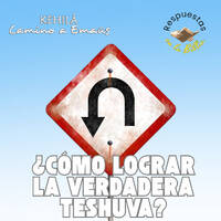 339. ¿Cómo lograr la verdadera Teshuva? by Kehila Camino a Emaus