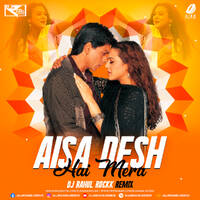 Aisa Desh Hai Mera (2023 Remix) - DJ Rahul Rockk by All Indian DJs Drive