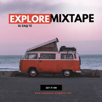 DJ ZAQ TZ - EXPLORE MIXTAPE by DJ Izow 255