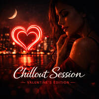 DJ MAD - Chillout Session vol. 7 (Valentine's Edition) by DJ MAD