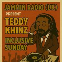 Teddy Khinz Inclusive Sundays 22.02.2026 spiritual and reggae show by Jammin Radio (UK)