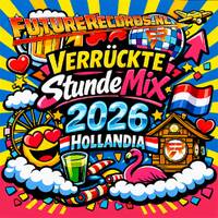 FutureRecords - VerruckteStundeMix 2026 Hollandia by FutureRecords
