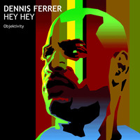 Dennis Ferrer - Hey Hey (Keaton Collision Rework) *** FREE DOWNLOAD *** by Deejay Keaton