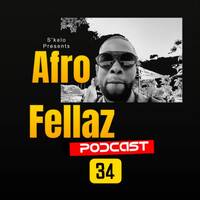 Afrofellaz Podcast #34 by S'kelo