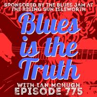 Blues is the Truth 775 by Blues is the Truth