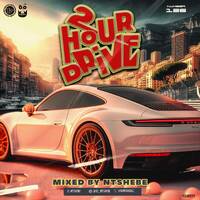 2 Hour Drive Episode 126 Mixed by Ntshebe by DJ Ntshebe