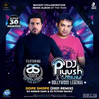 01 - DOPE SHOPE - (YO YO HONEY SINGH) - DJ AKBAR SAMI x DJ PIYUSH BAJAJ by djpiyushbajaj