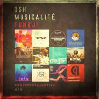 MUSICALITÉ #74 Edition - OSH by funkji Dj