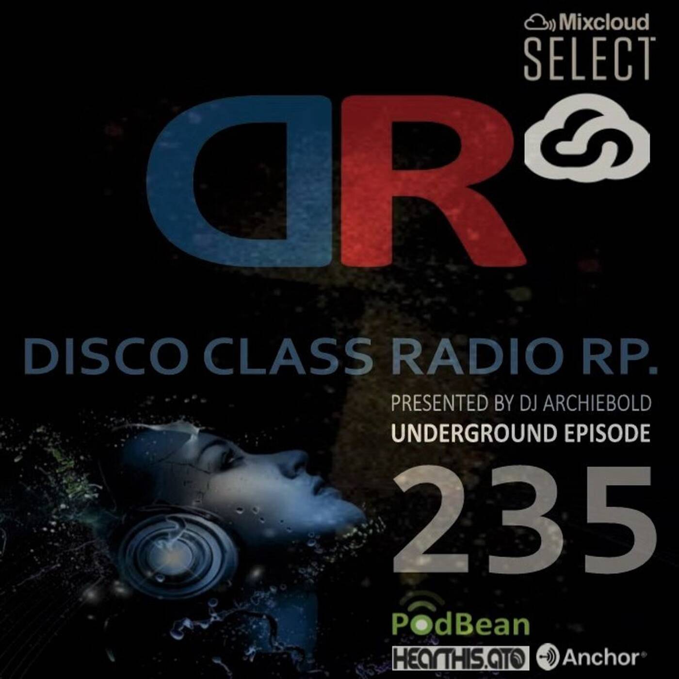 Disco Class Radio RP.235 Presented by Dj Archiebold® 4 Dec 2020 [Underground  Episode] live episode artwork