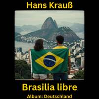 Brasilia libre by Hans Krauß