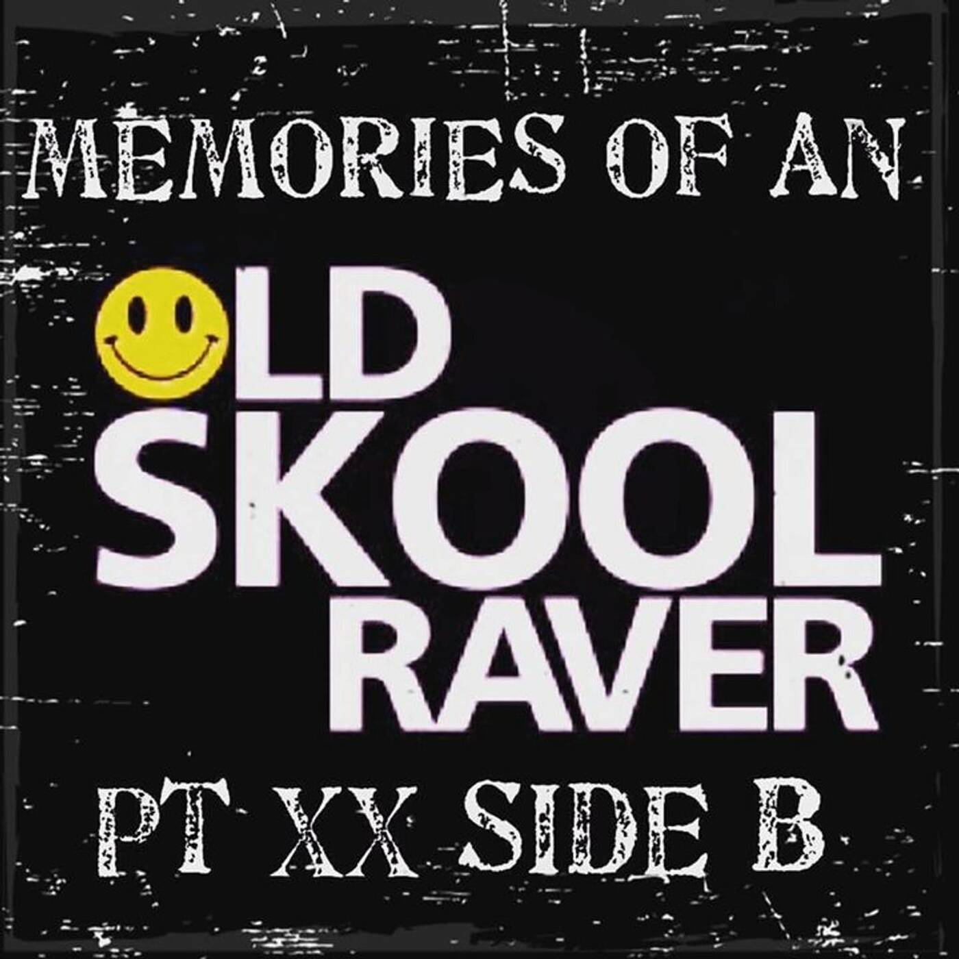 Memories Of An Oldskool Raver Pt XX Side B episode artwork