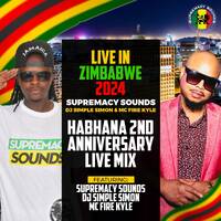 Supremacy Sounds Live in Zimbabwe 2024 - Habhana’s 2nd Anniversary by supremacysounds