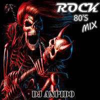 Dj AnpidO - Mix Rock 80's (2016) by Dj AnpidO
