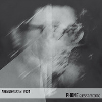 Aremun Podcast 34 - Phone (Subsist Records) by Aremun Podcast