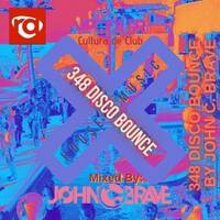 348 DISCO BOUNCE BY JOHN C BRAVE SZONA DJ by John C. Brave