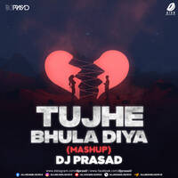 Tujhe Bhula Diya (Mashup) - DJ Prasad by All Indian DJs Drive