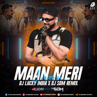 Maan Meri Jaan (Remix) - DJ Lucky India &amp; DJ Som by All Indian DJs Drive