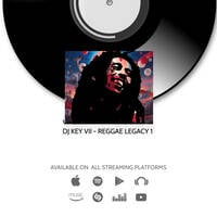 DJ KEY VII- REGGAE LEGACY VOL 1 2023 by DJ KEY VII