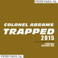 Colonel Abrams - Trapped 2015 (Original Perrymix) by Perrymix