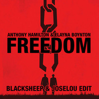 Anthony Hamilton &amp; Elayna Boynton - Freedom (BlackSheep &amp; Joselou Edit) by BlackSheep aka Falk Schäfer