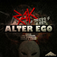Z.A.K Ft Treyy G &amp; BBk - Alter Ego (Chaos &amp; Cross Remix) OUT NOW ON BEATPORT!! by Chaos Theory