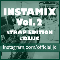 JJCs Instamix Vol.2 - #TRAP Edition by DJ JJC