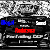 Illegal Sound Resistance (Mix Hardtek) - Farfaday CCF (2k13) by Farfaday CCF Aka Haryou Sirius Lab