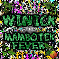Winick - Mambotek Fever by Winick